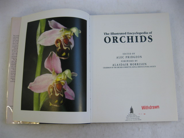 Alec Pridgeon THE ILLUSTRATED ENCYCLOPEDIA OF ORCHIDS Timber Press